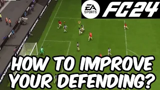 HOW TO IMPROVE YOUR DEFENDING? EA FC 24 TUTORIAL!