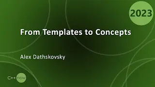 From Templates to Concepts: Metaprogramming in C++ - Alex Dathskovsky - CppNow 2023