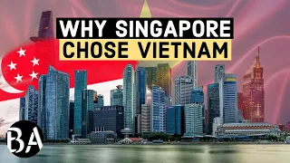 Why Singapore is investing so much in Vietnam