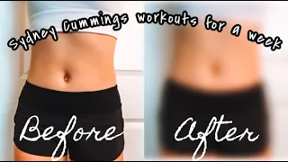 i tried SYDNEY CUMMINGS workouts EVERY DAY for a WEEK!