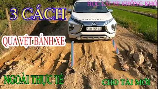 3 CÁCH "QUA VỆT BÁNH XE" NGOÀI THỰC TẾ CHO TÀI MỚI