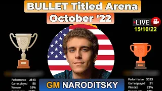 Daniel Naroditsky | Lichess Bullet Titled Arena | Bullet Chess 1+0 | 15/10/22