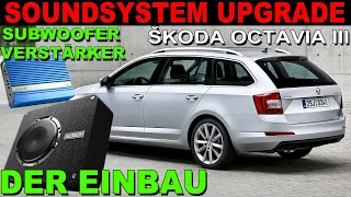 🎼 Soundsystem Upgrade im Skoda Octavia 3 Teil 1 | Soundanlage Subwoofer & Verstärker Einbau Tutorial