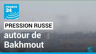 Pression russe autour de Bakhmout : Moscou revendique des avancées dans l'est de l'Ukraine