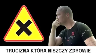 TRUCIZNA KTÓRA NISZCZY TWOJE ŻYCIE