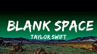 Taylor Swift - Blank Space (Lyrics)  | 20 Min VerseGroove