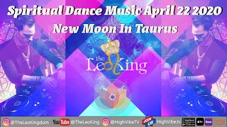 Spiritual Dance Music #NewMoon in Taurus April 22 2020 LIve DJ Ceremony, New LIfe NOW!