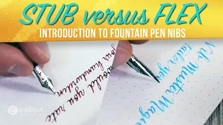 Introduction to Stub and Flex Nib Fountain Pens