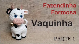 Fazendinha Formosa - VAQUINHA (26 cm) PARTE 1