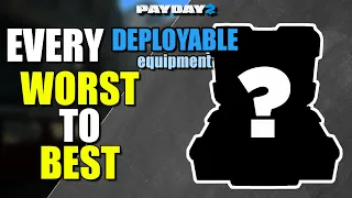 Every EQUIPMENT ranked WORST to BEST (Payday 2 deployable)