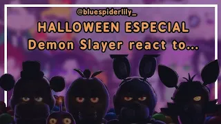 Demon Slayer reacts to.. || Halloween especial || 🇲🇽🇺🇸 || Read description