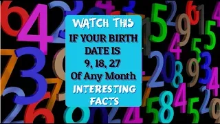 Birth Day (Date) Numerology for People Born on 9, 18, 27 (Facts, Luck Factors, Life Path Number)