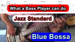 What Bass Player can do with a  Jazz Standard -  Blue Bossa