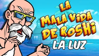 La Mala Vida de Roshi || La Luz || Parodiadera