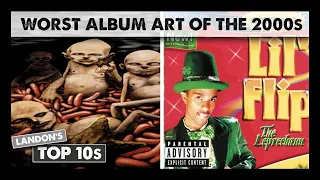 Top 10 WORST Album Art of the 2000s!