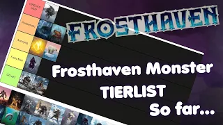 Our FROSTHAVEN Monster Tier List (Year 1)