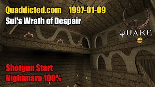 Quaddicted - 1997-01-09: sul2.zip - Sul's  Wrath of Despair (Nightmare 100%)