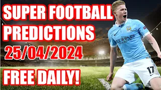 FOOTBALL PREDICTIONS THURSDAY 25/04/2024|SOCCER PREDICTIONS|BETTING TIPS#betting #sportsbettingtips