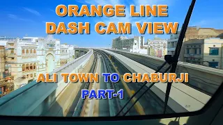 Lahore Orange Line Metro Train Dash cam view | Complete Track view Part-1 #explorepk