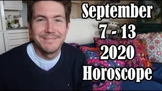 Embrace positive change 7 - 13 September 2020 Your Weekly Horoscope with Gregory Scott