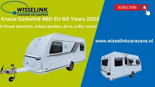 Caravans | Knaus Südwind 460 EU 60 Years E-Power Selection 2023