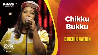 Chikku Bukku - Dinchik Nation - Music Mojo Season 6 - Kappa TV