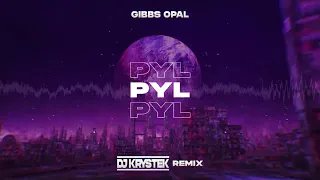 Gibbs x Opał - PYŁ ( DJ KRYSTEK REMIX )