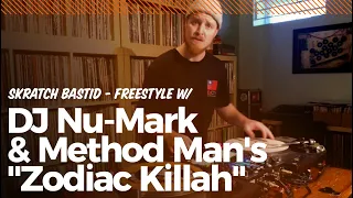 Skratch Bastid - Freestyle w/ DJ Nu-Mark & Method Man's "Zodiac Killah"