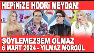 Söylemezsem Olmaz 6 Mart 2024 - Yılmaz Morgül