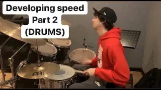 Developing Speed - Part 2 (Drum tips)