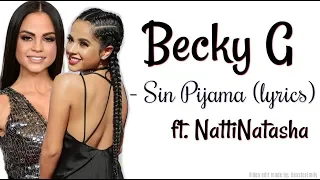 Becky G - Sin Pijama (lyrics)