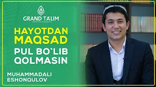 GRAND TA‘LIMdan “Ilm –najot kaliti” loyihasi 4-soni. Muhammadali Eshonqulov