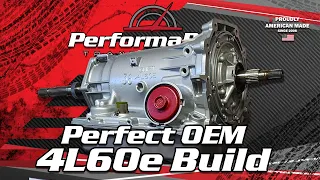 How to Build The Perfect OEM 4l60e