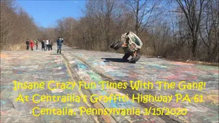 Insane Crazy Fun Times With The Gang! At Centrailia's Graffiti Highway PA-61  Centalia, PA 3/15/2020