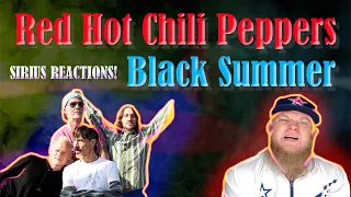 FIRST LISTEN Red Hot Chili Peppers - Black Summer (SIRIUS REACTIONS!!!)