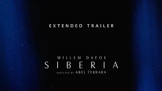 Siberia (2020) | Extended Trailer | Willem Dafoe | Dounia Sichov | Simon McBurney | Abel Ferrara