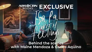 EXCLUSIVE: The Making of Isa Pa with Feelings with Maine Mendoza and Carlo Aquino!