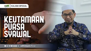 Keutamaan Puasa Syawal - Ustadz Adi Hidayat