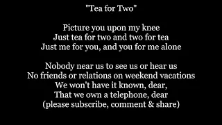 TEA FOR TWO for Tea words lyrics text No No Nanette Broadway sing along song 🧑‍🏫☕️👩‍🏫