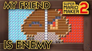 Super Mario Maker 2 - Amazing "My Friend is Enemy" Level