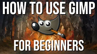 HOW TO USE GIMP - Complete Tutorial for Beginners 2020