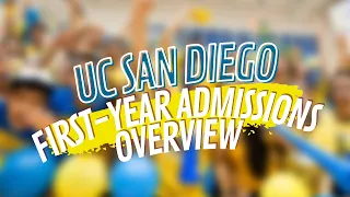 UC San Diego First-Year Admissions Overview