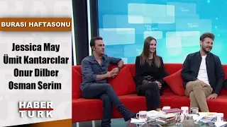 Burası Haftasonu - 6 Ekim 2019 (Jessica May, Ümit Kantarcılar, Onur Dilber, Osman Serim)