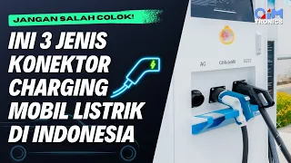 Jangan Salah Colok! ini 3 Jenis Konektor Charging Mobil Listrik di Indonesia
