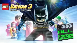 LEGO BATMAN 3: BEYOND GOTHAM (THE MOVIE - ALL CUTSCENES)