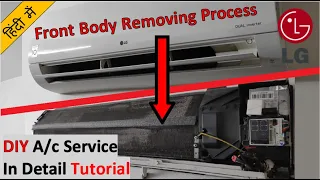LG Ac DIY Full Service tutorial Process of Removing Front Body of Ac @ NO COST (₹:0)