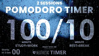 Pomodoro 100/10, Rain Sounds Ambience ASMR, 2 Sessions, 뽀모도로 빗소리, ポモドーロ タイマー 雨音, Focus Study Clock