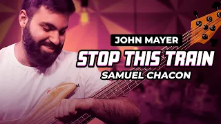 STOP THIS TRAIN - JOHN MAYER | Bass Cover