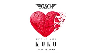 DJ Jack x Butrint Imeri - Kuku (Albanian Remix)