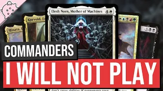 Commanders that I Will Not Play With | EDH | Personal Playstyle | Magic the Gathering | Commander